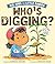 Who's Digging? (Big Jobs for Little Babies): A Board Book