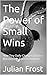 The Power of Small Wins: Ho...