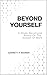 Beyond Yourself : A Study D...