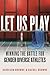 Let Us Play: Winning the Ba...