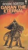 Garan the Eternal Please See MY Photo of Cover -- it May Differ