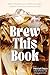 Brew This Book by Asia Lui Chapa