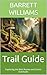 Trail Guide: Exploring the ...