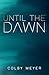 Until the Dawn (Eliza Marow Book 1)