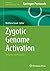 Zygotic Genome Activation: ...