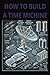 How to build a time machine by Dr Agent #403