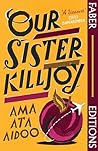 Our Sister Killjoy
