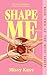 Shape Me: A Muse Series Novel (The Muse Series Book 2)