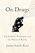 On Drugs by Justin Smith-Ruiu