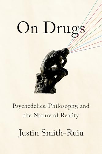 On Drugs: Psychedelics, Philosophy, and the Nature of Reality (Kindle Edition)
