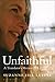 Unfaithful: A Translator's ...