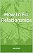 How to Fix Relationships