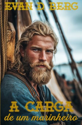 A carga de um marinheiro: Uma aventura gay nórdica medieval no mar Báltico (Aventuras gays no mar) (Portuguese Edition)