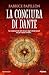 La congiura di Dante: La cospirazione più oscura degli ultimi secoli sta per essere svelata... (Italian Edition)