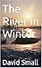 The River in Winter