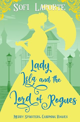 Lady Isla and the Lord of Rogues (Merry Spinsters, Charming Rogues #6)