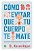 Como evitar que tu cuerpo t...