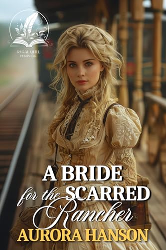 A Bride for the Scarred Rancher: A Historical Western Romance Novel (Echoes of the Western Heart)