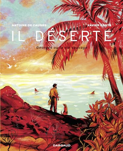 Il déserte - Georges ou la vie sauvage (Kindle Edition)