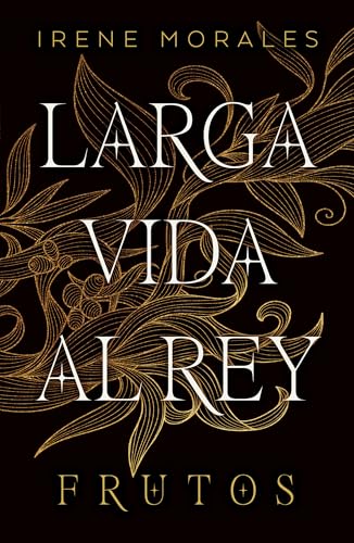 Frutos (Larga vida al rey, #3)