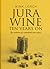 Jura Wine: 10 Years On