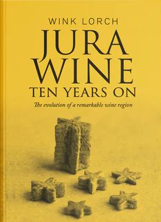 Jura Wine: 10 Years On
