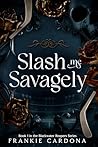 Slash Me Savagely