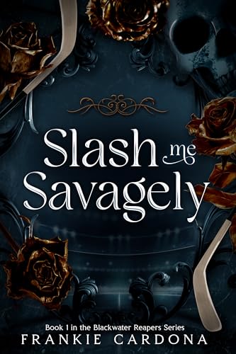 Slash Me Savagely (Blackwater Reapers Hockey #1)