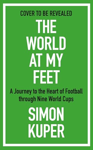 World Cup Fever: A Footballing Journey in Nine Tournaments (Kindle Edition)