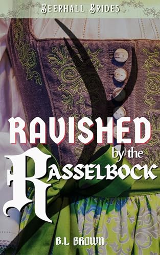 Ravished by the Rasselbock (Kindle Edition)