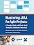 Mastering JIRA for Agile Pr...