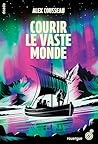 Courir le vaste m...