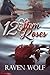 12 Stem Roses by Raven Wolf