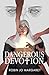 Dangerous Devotion