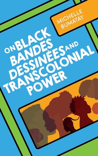 On Black Bandes Dessinées and Transcolonial Power (Studies in Comics and Cartoons)