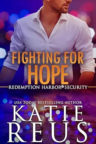 Fighting for Hope (Redemption Harbor Security Book 7)