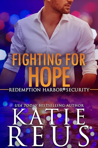 Fighting for Hope (Redemption Harbor Security Book 7)
