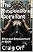 The Responsible Dominant: E...