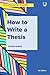 How to Write a Thesis
