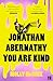 Jonathan Abernathy You Are Kind