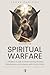 PRAYERS FOR SPIRITUAL WARFARE: A Modern Guide to Overcoming Anxiety, Temptation, and Attacks with God’s Word. (CHRISTIAN LIVING)