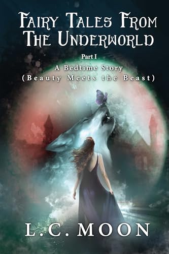 A Bedtime Story: (Beauty Meets the Beast) (Fairy Tales From the Underworld Book 1)