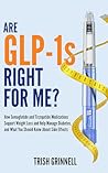 Are GLP-1s Right ...