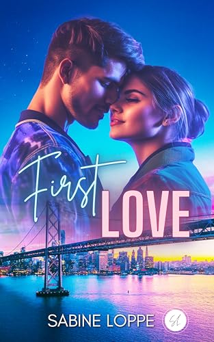 First Love: Romance slow burn New Adult émouvante (French Edition)