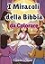 I Miracoli della Bibbia: da...