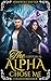 The Alpha Chose Me by Colleen Brashier