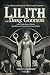 Lilith the Dark Goddess: Unveil Secret Esoteric Witchcraft Grimoire, with Meditations, Rituals and Rites to Unleash Your Inner Power (Gods and Goddesses Book 4)