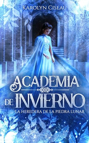 Academia de invierno. La heredera de la piedra lunar (Kindle Edition)