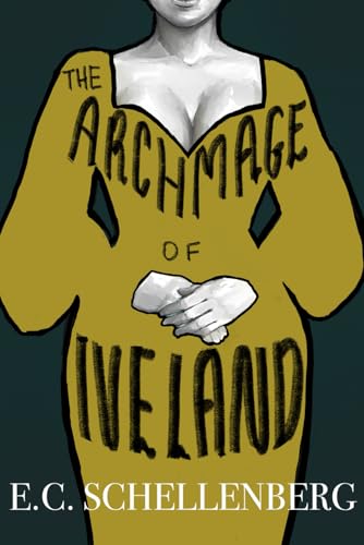 The Archmage of Iveland (The Archmage of Iveland Trilogy)