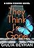 They Think I'm Gone (Nora C...